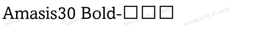 Amasis30 Bold字体转换 Amasis30 Bold字体转换